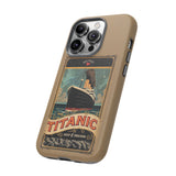 Titanic The Ship of Dreams Tough Phone Case for iPhone 15 14 13 12 Series