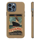 Titanic The Ship of Dreams Tough Phone Case for iPhone 15 14 13 12 Series