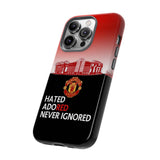 Manchester Unitd "Hated, Adored, Never Ignored" Touch Phone Case for iPhone 16 15 14 13 Series