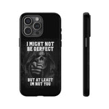 I Might Not Be Perfect Tough Phone Case for iPhone 15 14 13 12 Series