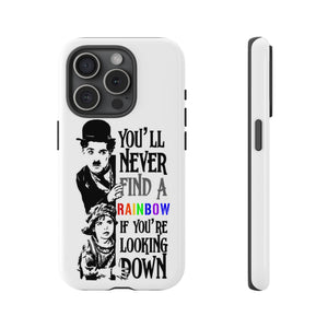 Charlie Chaplin "You'll Never Find a Rainbow if You're Looking Down" Phone Case for iPhone 15 14 13 12 Series