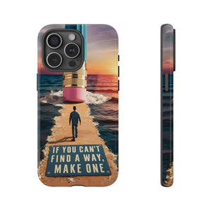 Make Your Own Way Tough Phone Case for iPhone 15 14 13 12 Series