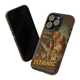 Titanic Classic Poster Tough Phone Case for iPhone 15 14 13 12 Series