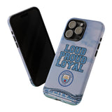 Manchester City Loud Proud Loyal Touch Phone Case for iPhone 15 14 13 12 Series