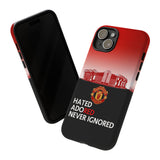 Manchester Unitd "Hated, Adored, Never Ignored" Touch Phone Case for iPhone 16 15 14 13 Series