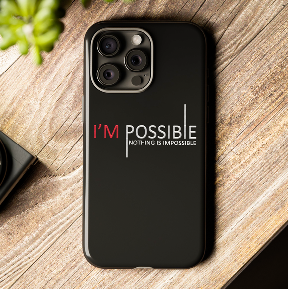 I'm Possible Nothing Is Impossible Tough Phone Case for iPhone 15 14 13 12 Series