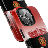 Man Utd "Hated, Adored, Never Ignored" Touch Phone Case for iPhone 16 15 14 13 12 Series