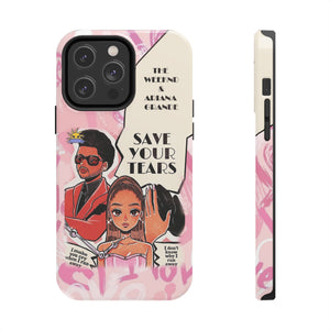 Save Your Tears The Weeknd & Ariana Grande Tough Phone Case for iPhone 15 14 13 12 Series