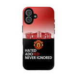 Manchester Unitd "Hated, Adored, Never Ignored" Touch Phone Case for iPhone 16 15 14 13 Series