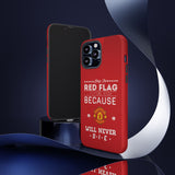 "Keep the Red Flag Flying High" Special Phone Case for iPhone 15 14 13 12 Series