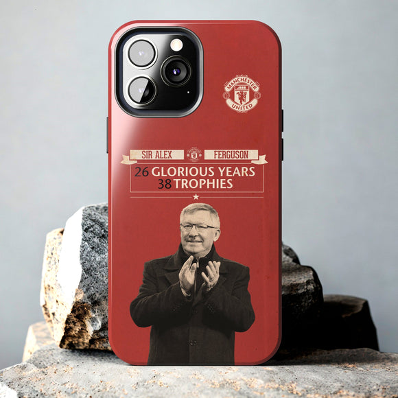 Sir Alex Ferguson 26 Glorious Years Manchester United Tough Phone Case for iPhone 15 14 13 12 Series