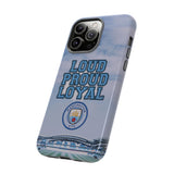 Manchester City Loud Proud Loyal Touch Phone Case for iPhone 15 14 13 12 Series