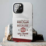Keep the Red Flag Fying High Tough Phone Case for iPhone 15 14 13 12 Series