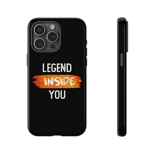 Legend Inside You Tough Phone Case for iPhone 15 14 13 12 Series