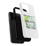 I'm a Celtics fan 'til I die Tough Phone Case for iPhone 15 14 13 12 Series