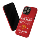 "Keep the Red Flag Flying High" Special Phone Case for iPhone 15 14 13 12 Series