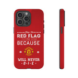 "Keep the Red Flag Flying High" Special Phone Case for iPhone 15 14 13 12 Series