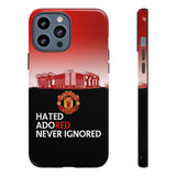 Manchester Unitd "Hated, Adored, Never Ignored" Touch Phone Case for iPhone 16 15 14 13 Series