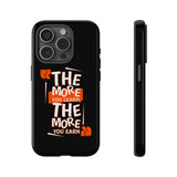 The More You Learn The More Your Earn iPhone Case Tough Phone Case for iPhone 15 14 13 12 Series