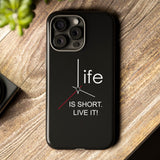 Life Is Short Live It Tough Phone Case for iPhone 15 14 13 12 Series