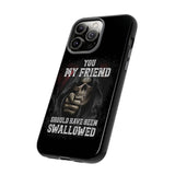 To You My Friend Tough Phone Case for iPhone 15 14 13 12 Series