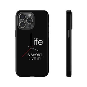 Life Is Short Live It Tough Phone Case for iPhone 15 14 13 12 Series