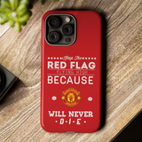 "Keep the Red Flag Flying High" Special Phone Case for iPhone 15 14 13 12 Series